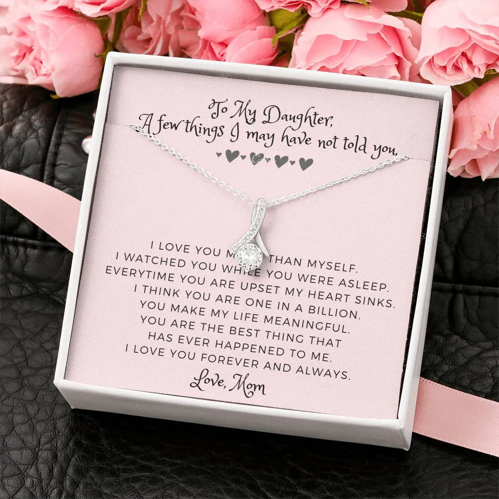 A few things I may have not told you- Solitaire Necklace for Daughter, From Mom