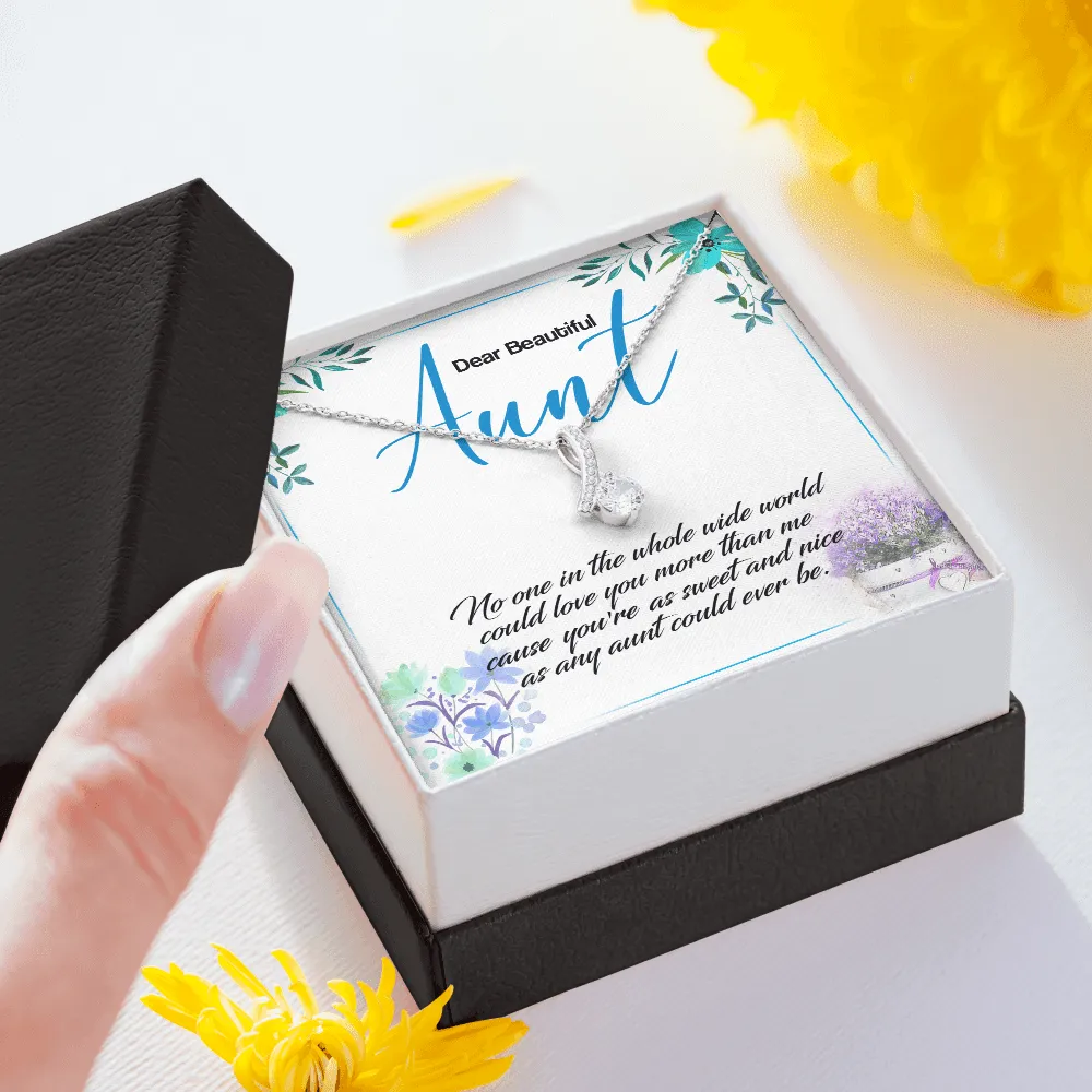 Aunt - No One In The Whole World Could Love You More - Alluring Beauty Infinity Necklace Message Card