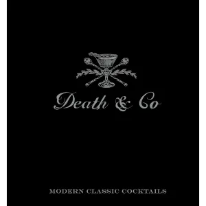 Death & Co. Modern Classic Cocktails