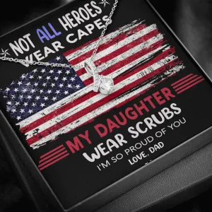 Gift For Daughter From Dad - Alluring Beauty Necklace - My Daughter Wears Scrubs