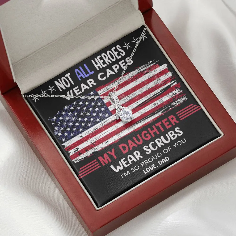 Gift For Daughter From Dad - Alluring Beauty Necklace - My Daughter Wears Scrubs