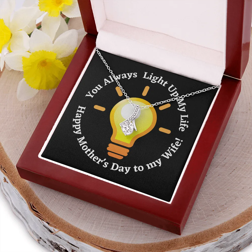 Happy Mother's Day Light of My Life Alluring Beauty Nekclace