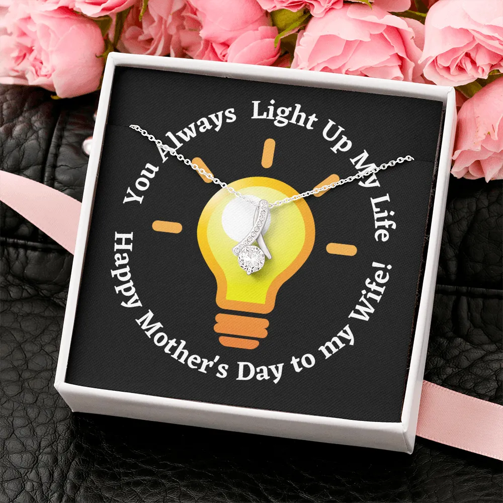 Happy Mother's Day Light of My Life Alluring Beauty Nekclace