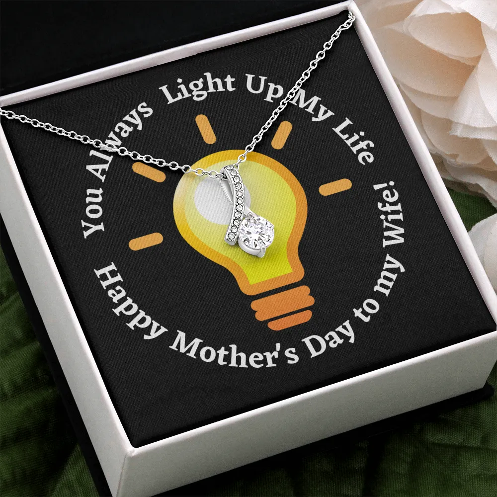 Happy Mother's Day Light of My Life Alluring Beauty Nekclace