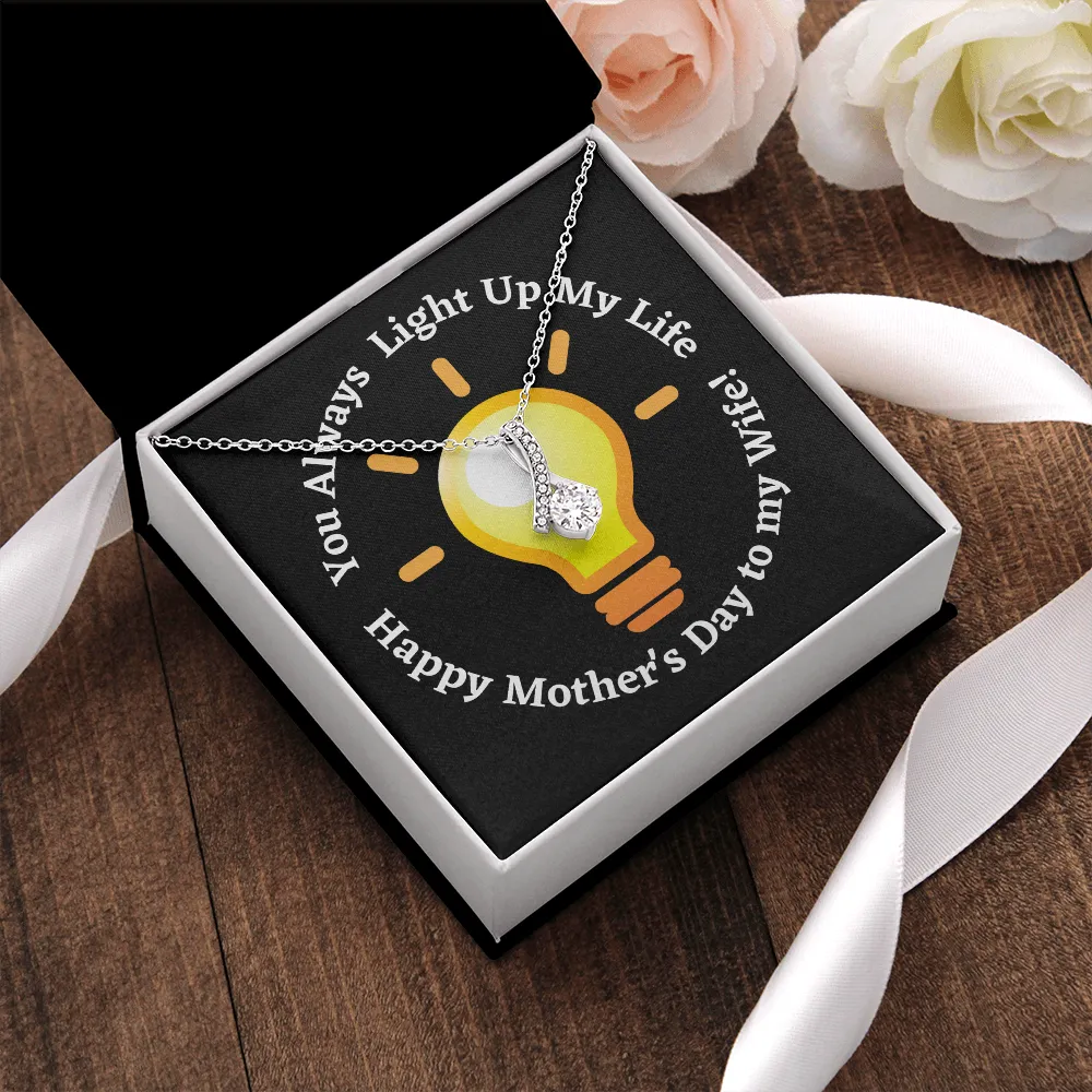 Happy Mother's Day Light of My Life Alluring Beauty Nekclace