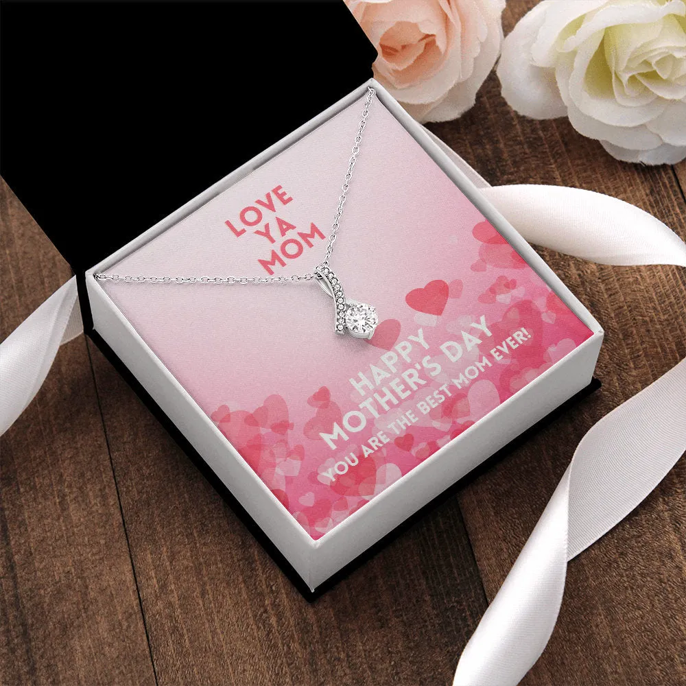 Love Ya Mom Happy Mother's Day Alluring Beauty Necklace