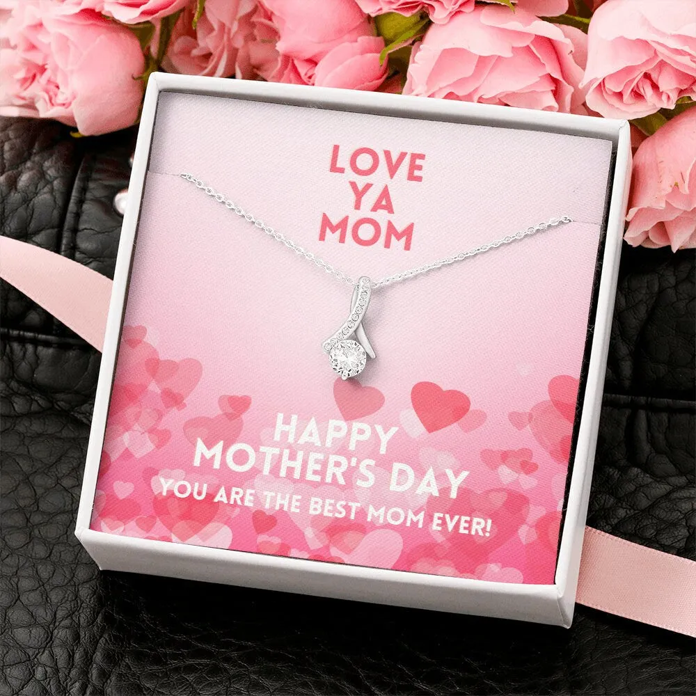 Love Ya Mom Happy Mother's Day Alluring Beauty Necklace