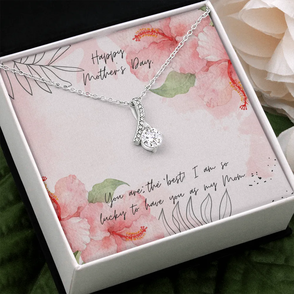 Lucky to Have You as my Mom Alluring Beauty Necklace