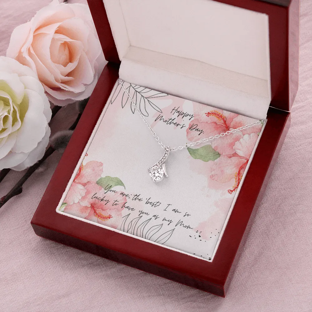 Lucky to Have You as my Mom Alluring Beauty Necklace