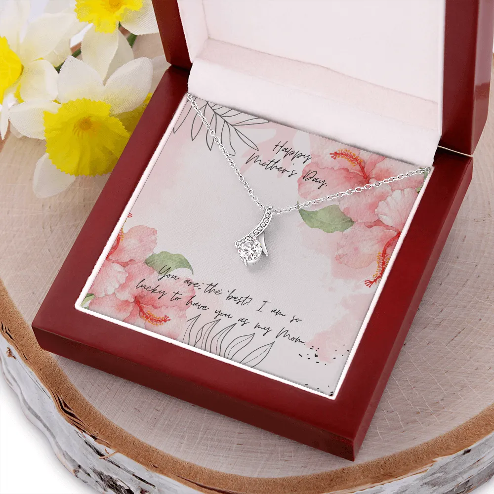 Lucky to Have You as my Mom Alluring Beauty Necklace