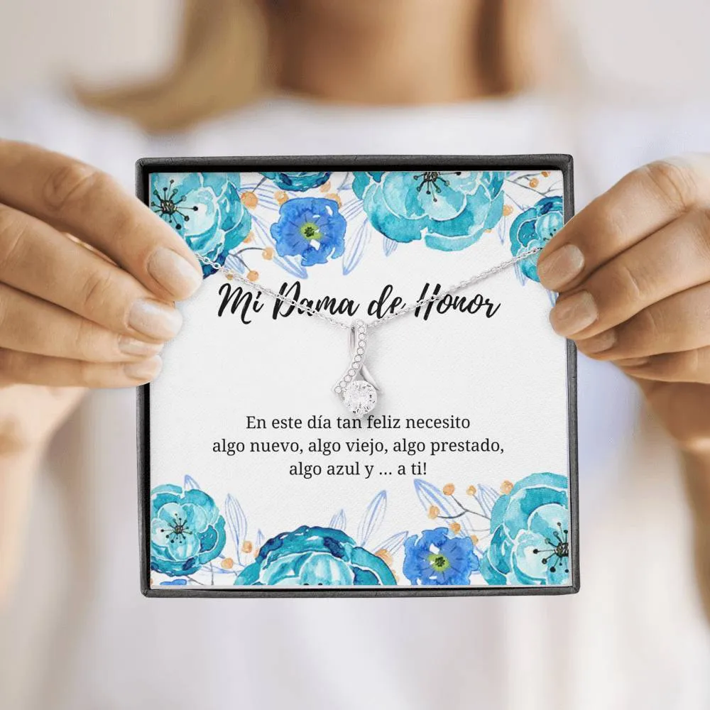 Para mi Dama de Honor te necesito
