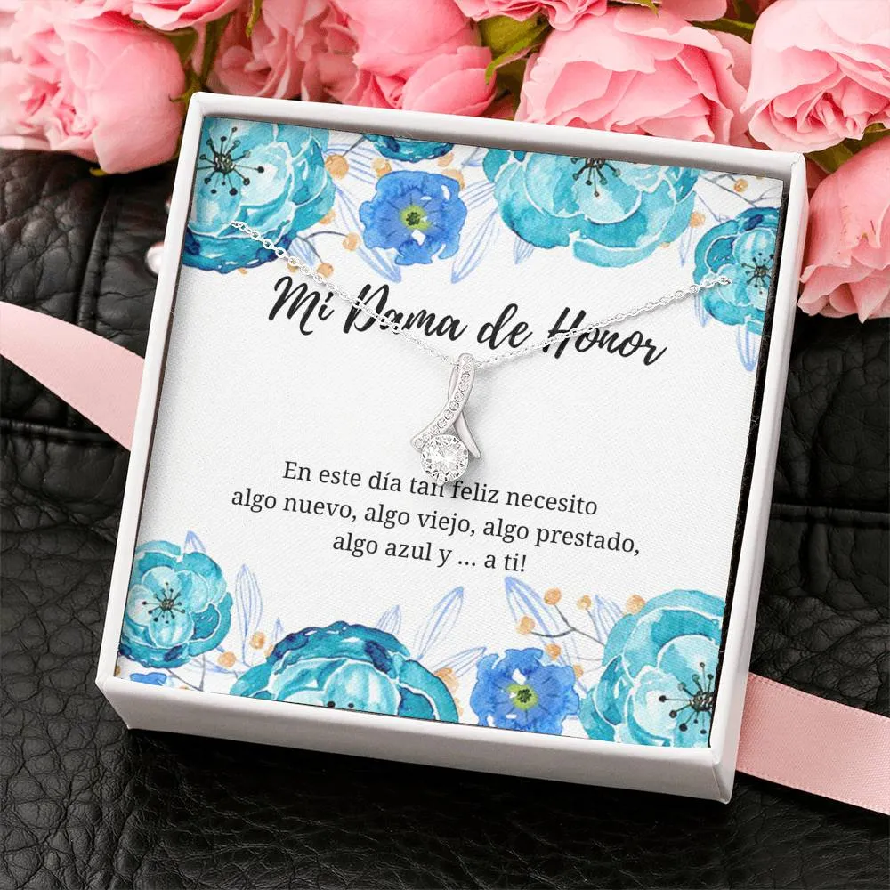 Para mi Dama de Honor te necesito