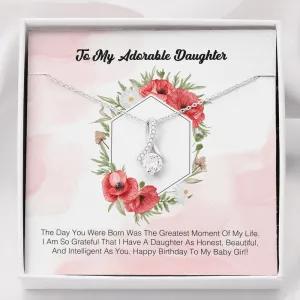To My Adorable Daughter - The Day You Were Born Was The Greatest Moment Of My Life