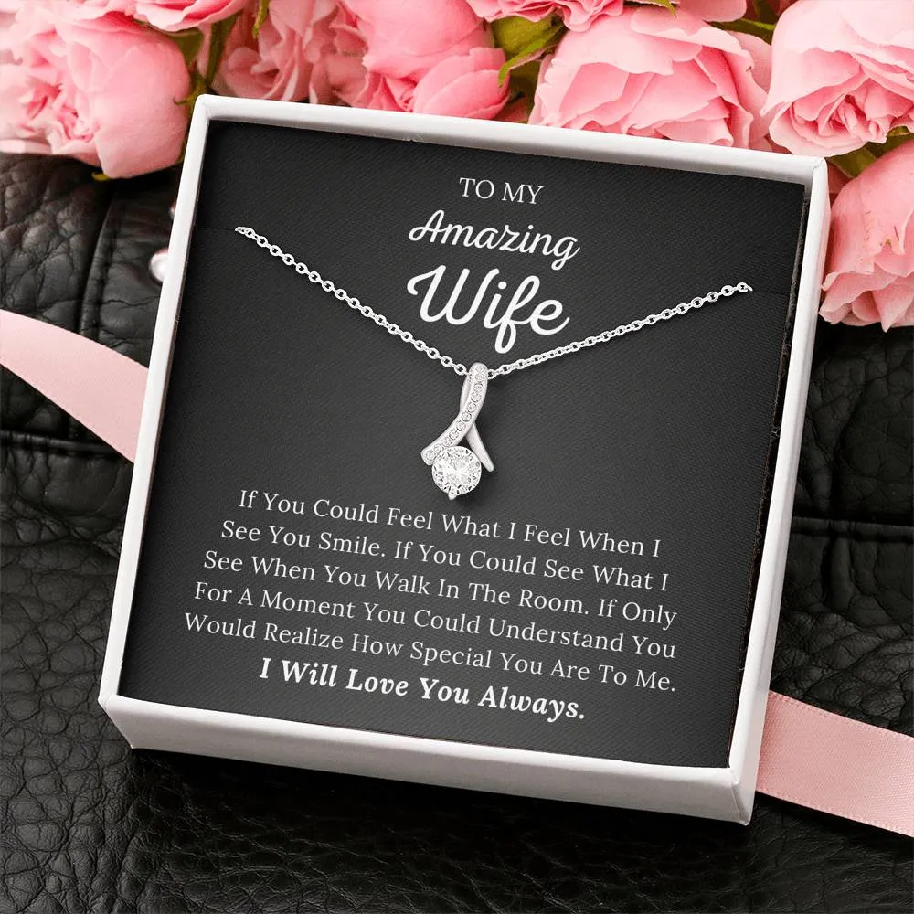 To My Amazing Wife - How Special You Are To Me - Alluring Beauty Necklace