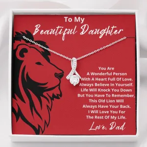 To my beautiful daughter I will always have your back