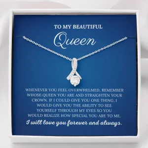 To My Beautiful Queen - Alluring Beauty Necklace