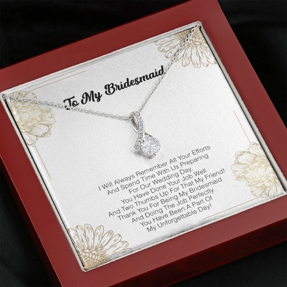 To My Bridesmaid - I Will Always Remember All Your Efforts