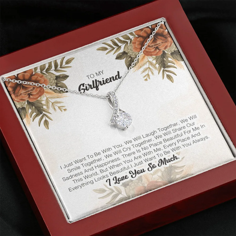 To My Girlfriend - I Just Want To Be With You
