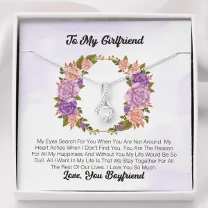 To My Girlfriend - My Eyes Search For You When You Are Not Around
