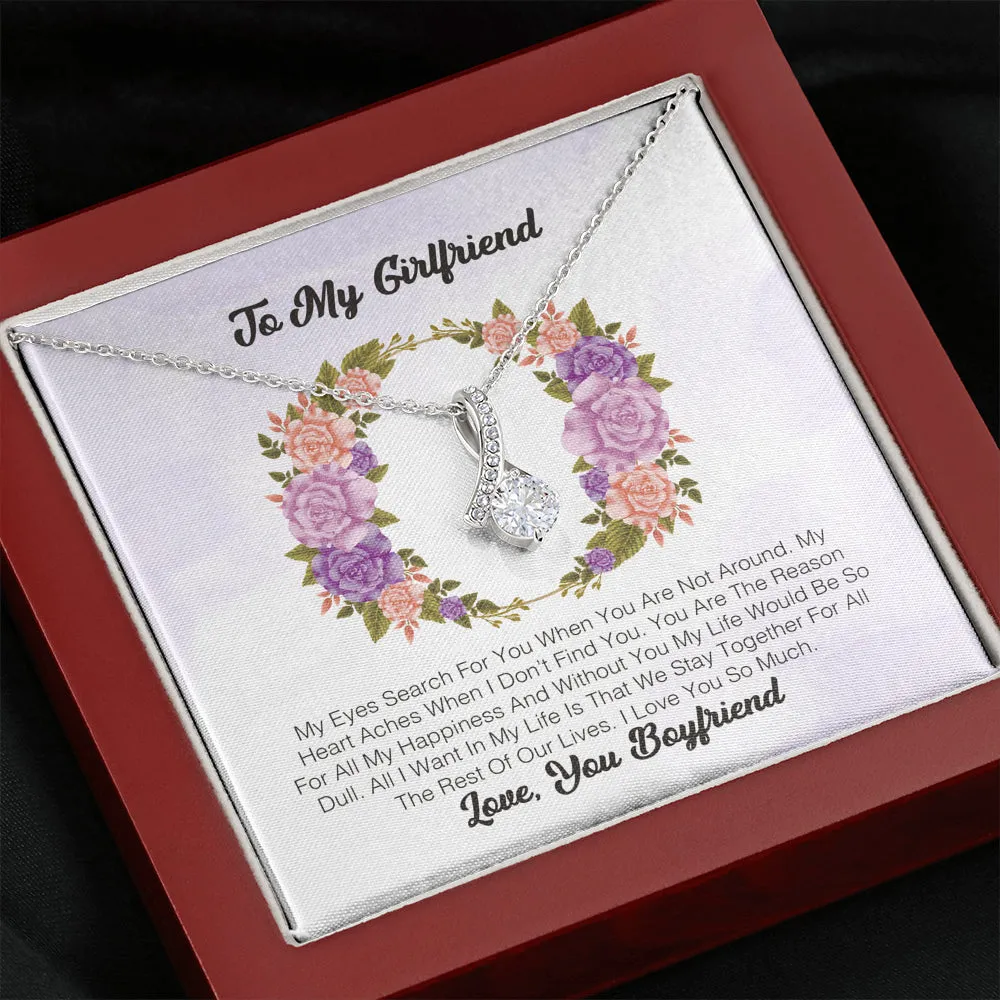 To My Girlfriend - My Eyes Search For You When You Are Not Around