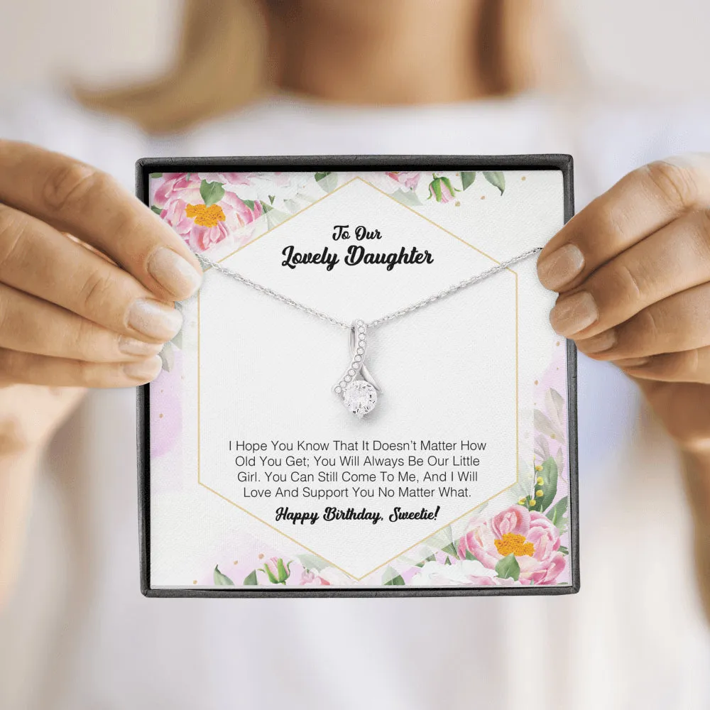 To My Lovely Daughter - I Will Love And Support You