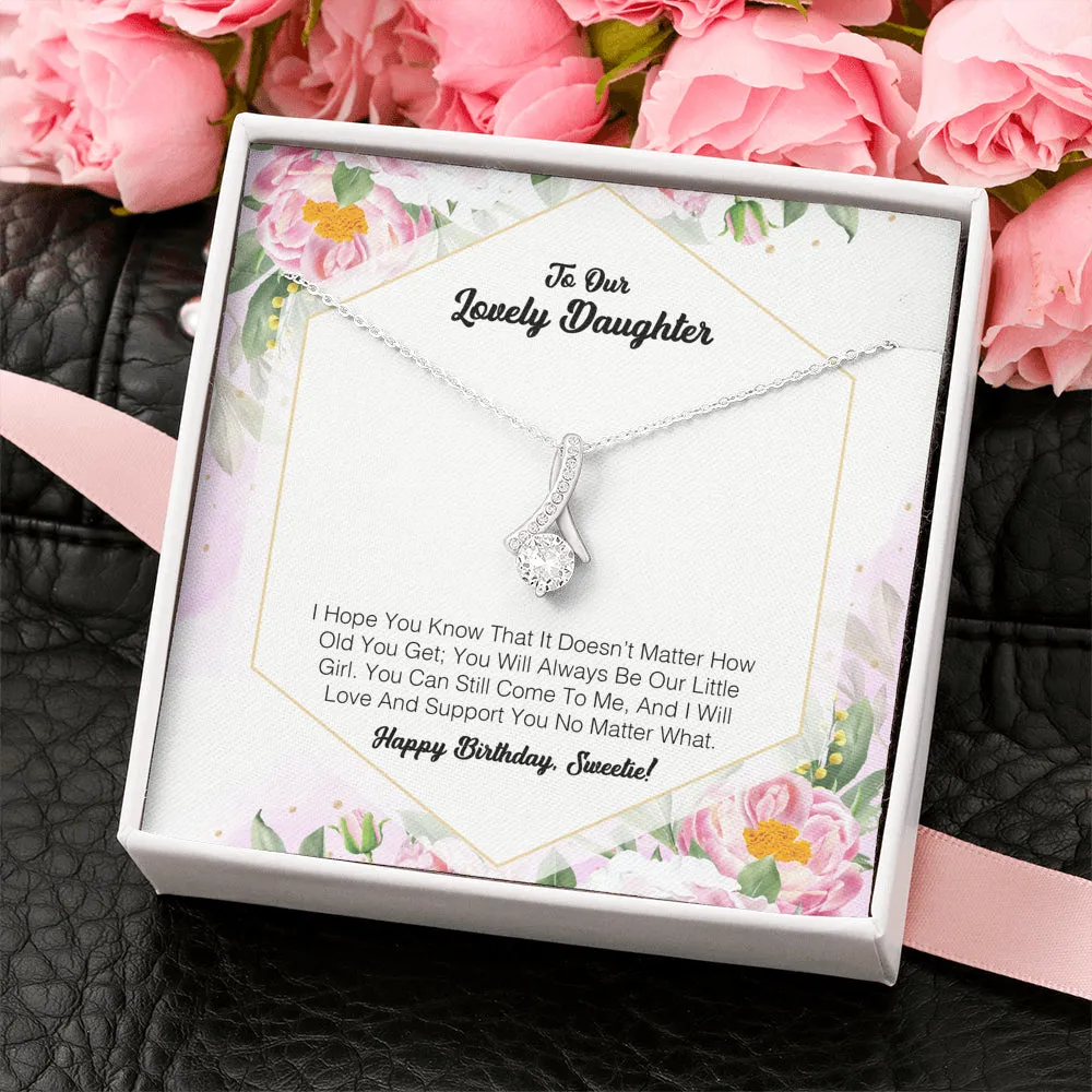 To My Lovely Daughter - I Will Love And Support You