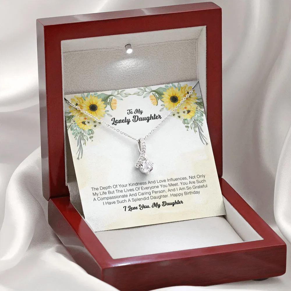 To My Lovely Daughter - The Depth Of Your Kindness