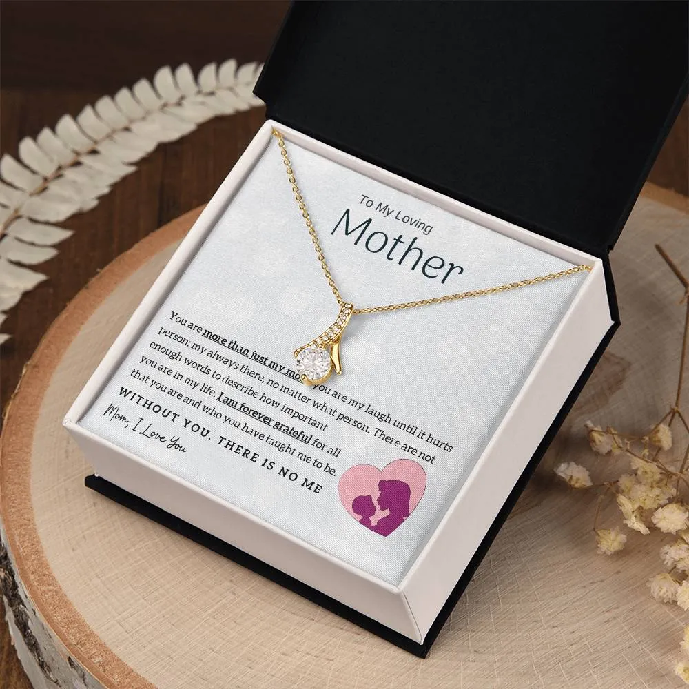 To My Loving Mother - Without You, There Is No Me! (Limited Time Offer) - Alluring Beauty Necklace