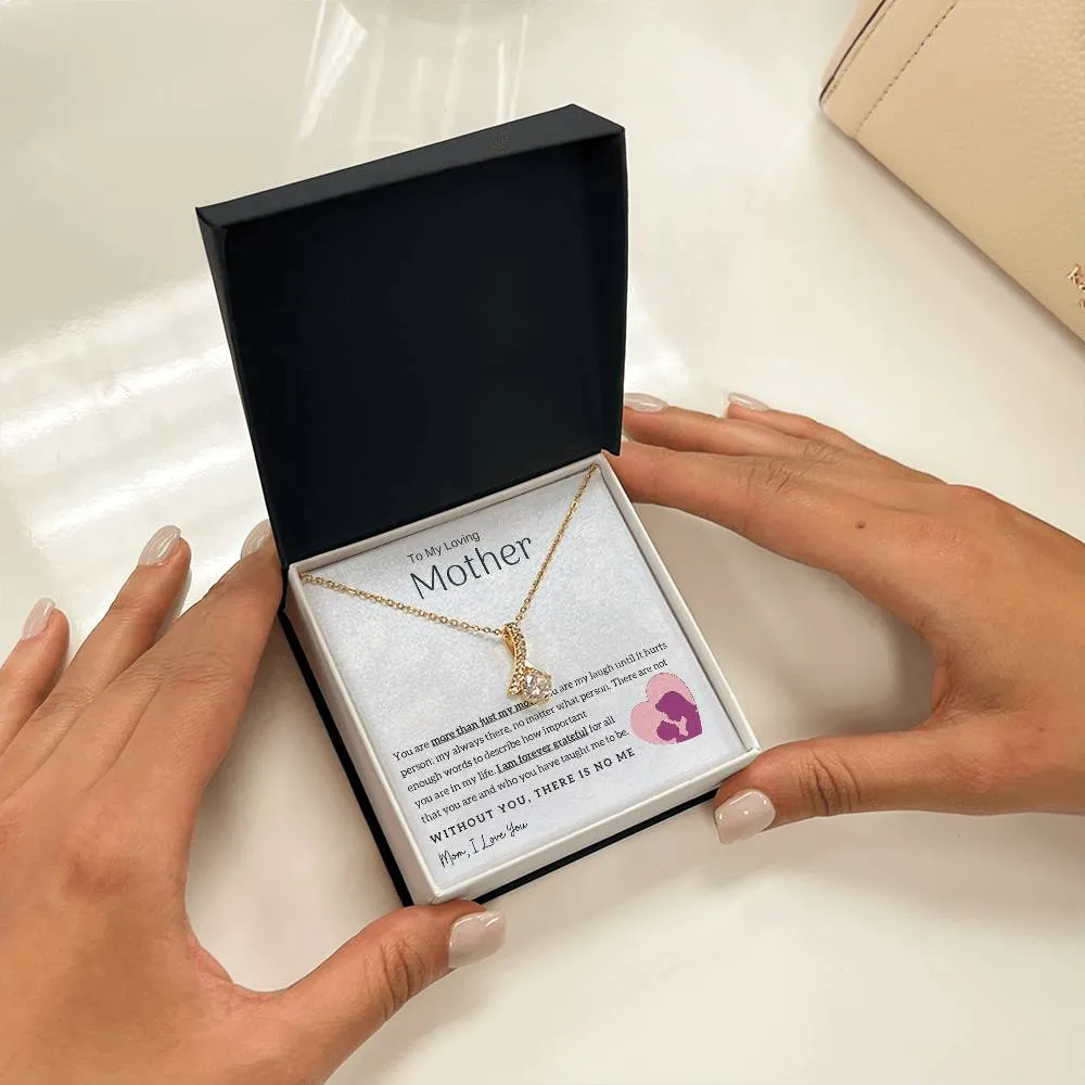 To My Loving Mother - Without You, There Is No Me! (Limited Time Offer) - Alluring Beauty Necklace