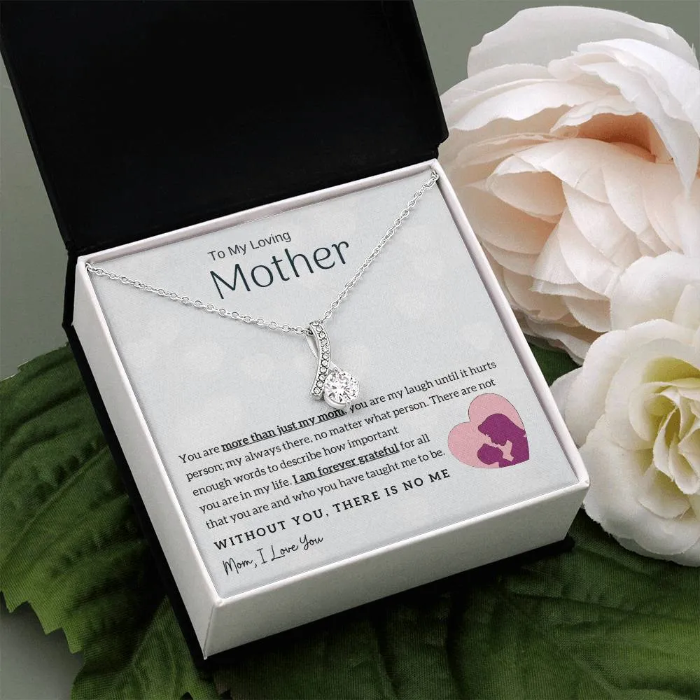 To My Loving Mother - Without You, There Is No Me! (Limited Time Offer) - Alluring Beauty Necklace
