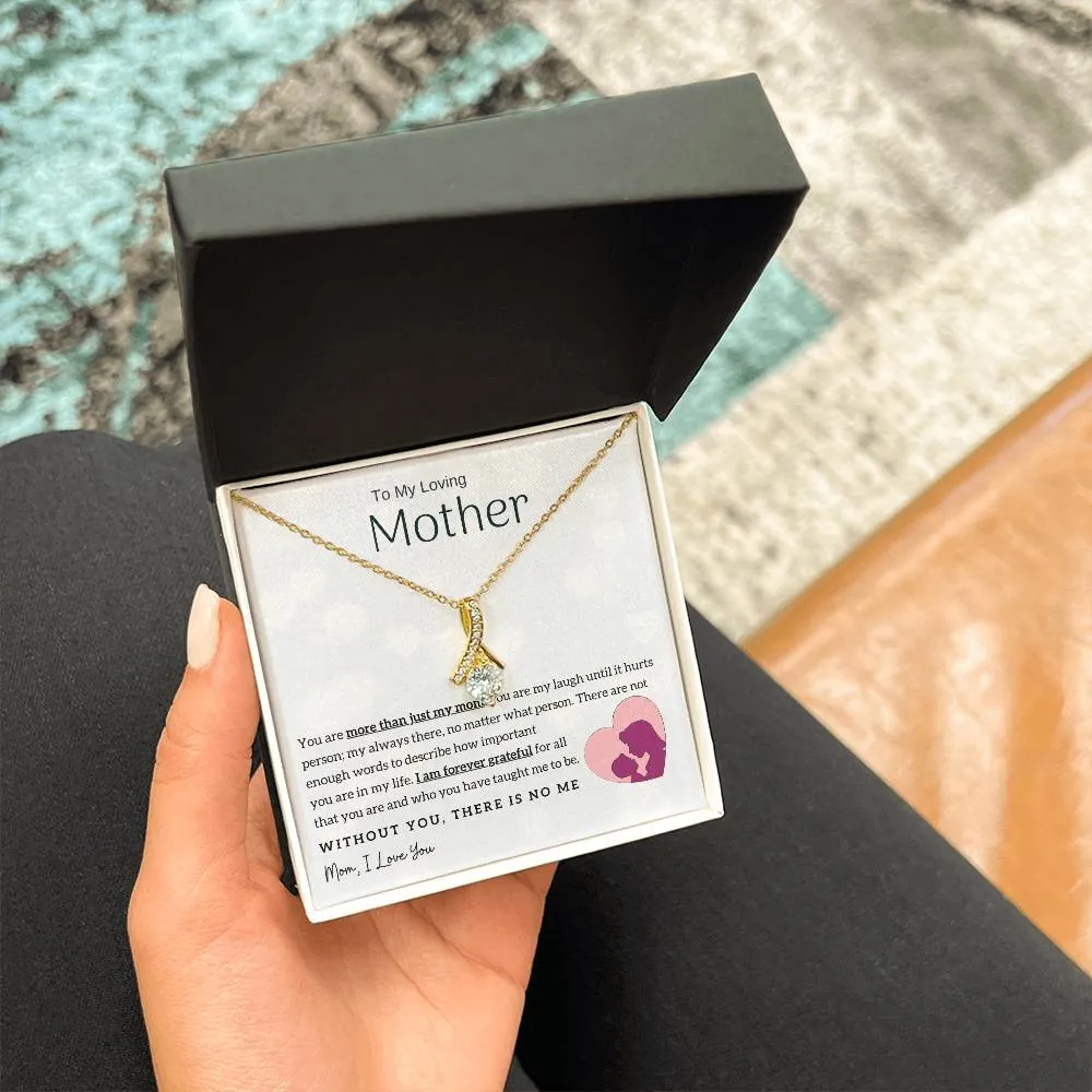 To My Loving Mother - Without You, There Is No Me! (Limited Time Offer) - Alluring Beauty Necklace