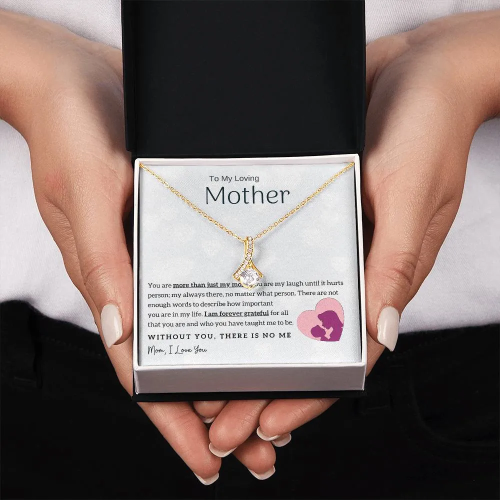 To My Loving Mother - Without You, There Is No Me! (Limited Time Offer) - Alluring Beauty Necklace