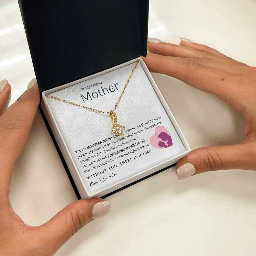 To My Loving Mother - Without You, There Is No Me! (Limited Time Offer) - Alluring Beauty Necklace