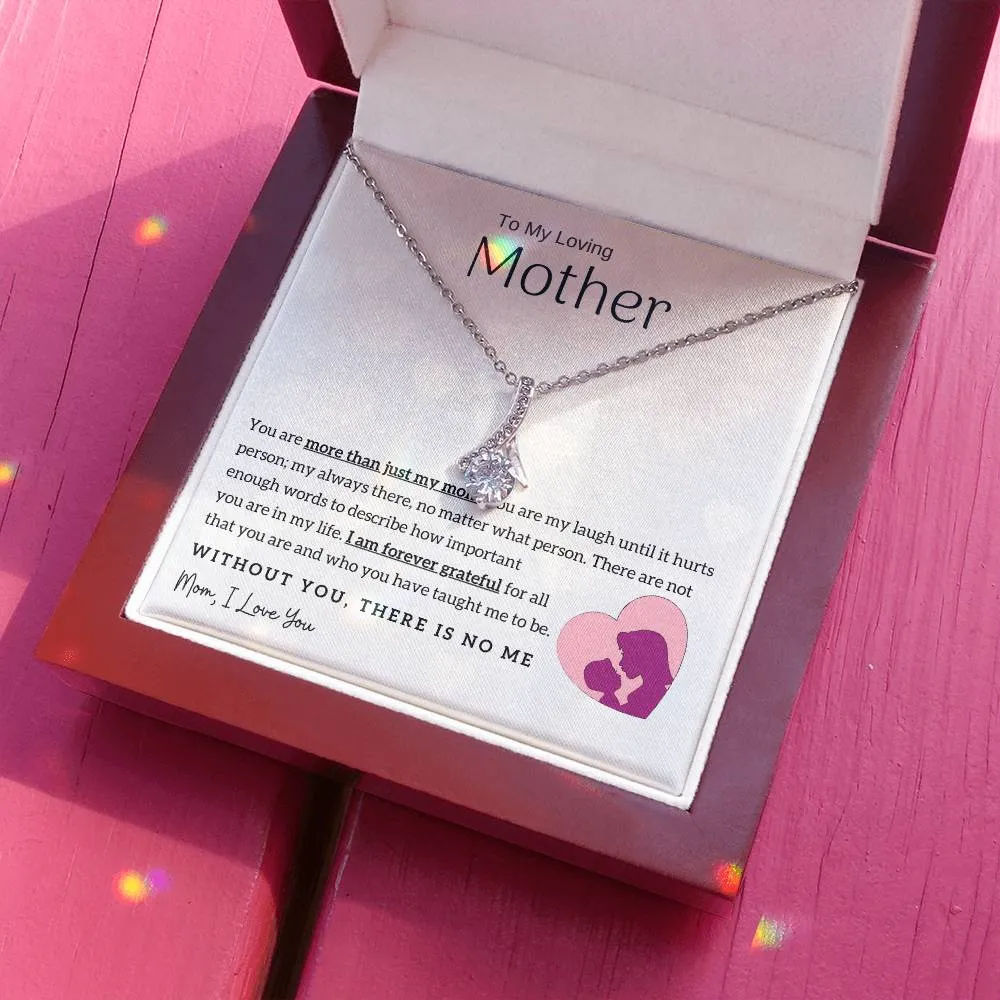 To My Loving Mother - Without You, There Is No Me! (Limited Time Offer) - Alluring Beauty Necklace