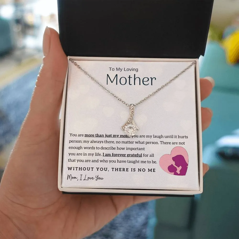 To My Loving Mother - Without You, There Is No Me! (Limited Time Offer) - Alluring Beauty Necklace