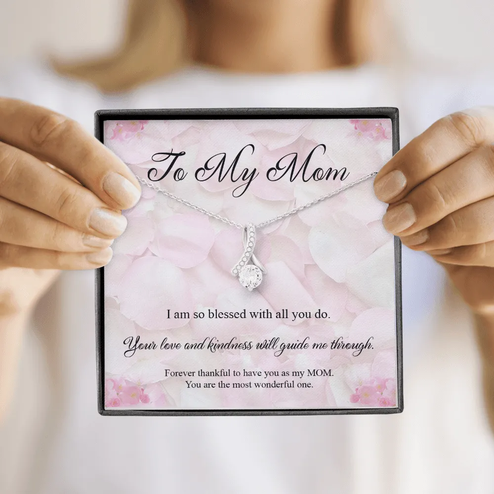 To My Mom, Your Love And Kindness Will Guide Me Through - Alluring Beauty Infinity Necklace Message Card
