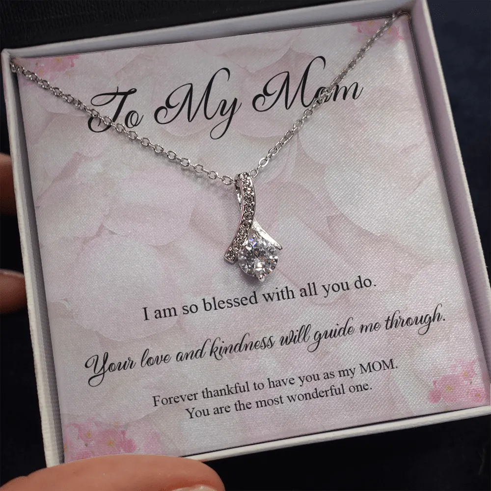 To My Mom, Your Love And Kindness Will Guide Me Through - Alluring Beauty Infinity Necklace Message Card