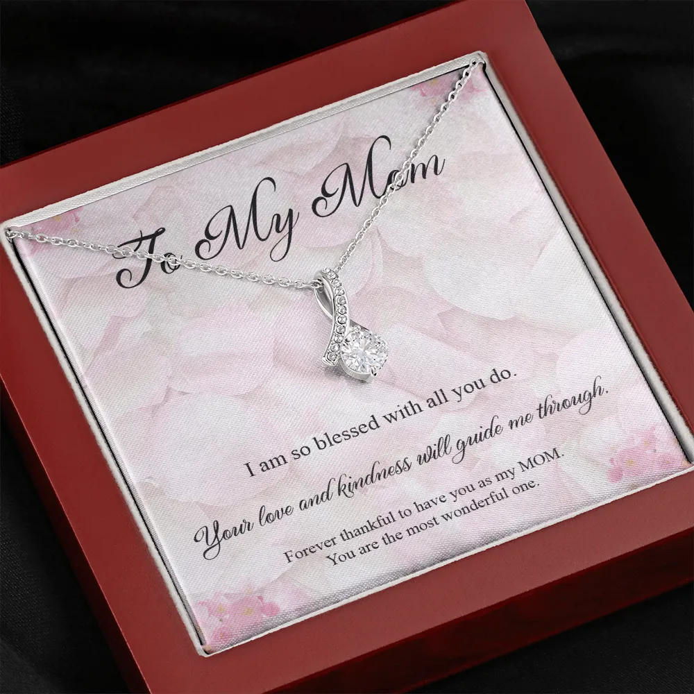 To My Mom, Your Love And Kindness Will Guide Me Through - Alluring Beauty Infinity Necklace Message Card