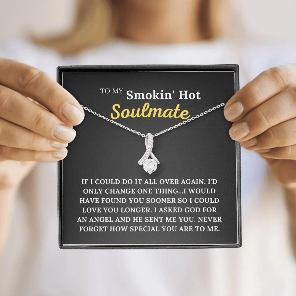To My Smokin' Hot Soulmate - My Angel - Alluring Beauty Necklace