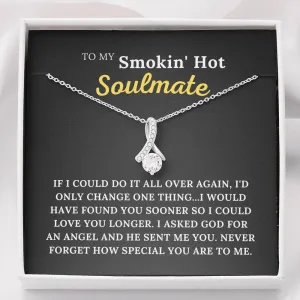 To My Smokin' Hot Soulmate - My Angel - Alluring Beauty Necklace
