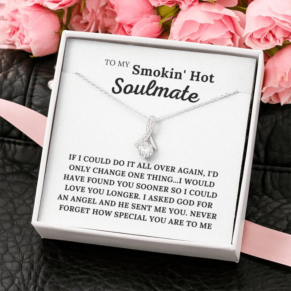 To My Smokin' Hot Soulmate - My Angel - Alluring Beauty Necklace