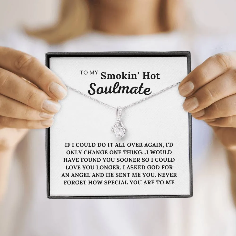 To My Smokin' Hot Soulmate - My Angel - Alluring Beauty Necklace