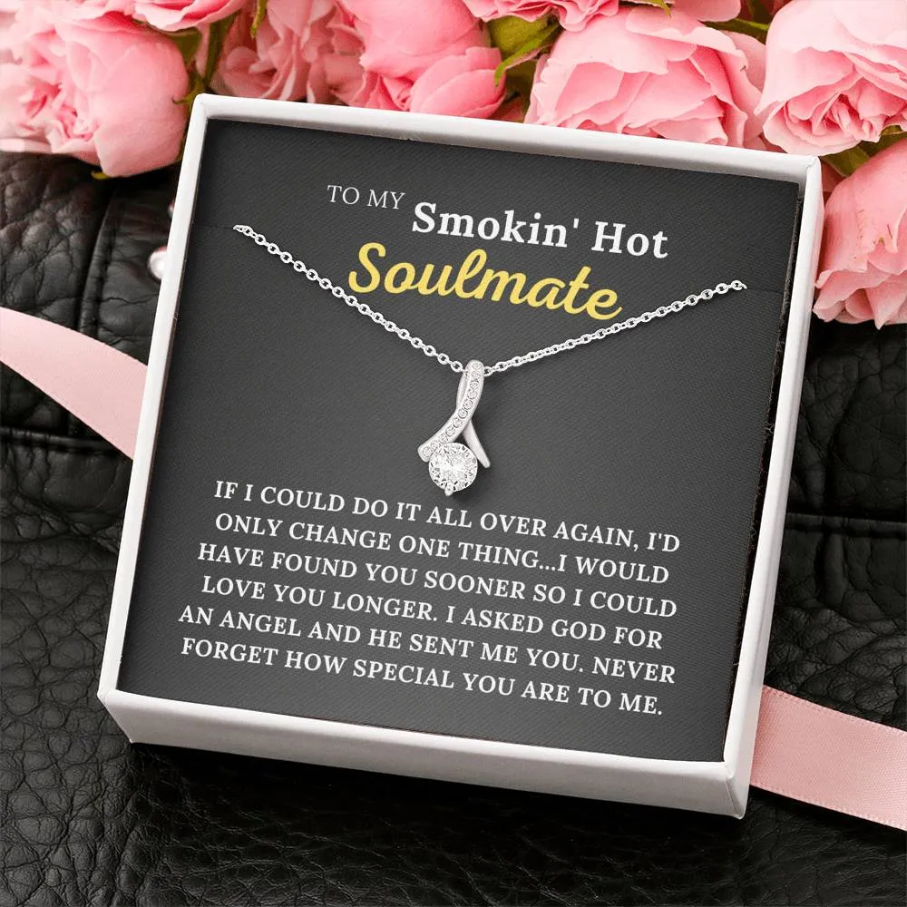 To My Smokin' Hot Soulmate - My Angel - Alluring Beauty Necklace