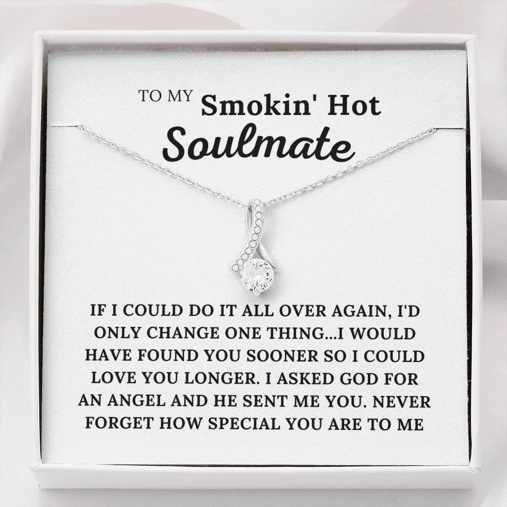 To My Smokin' Hot Soulmate - My Angel - Alluring Beauty Necklace
