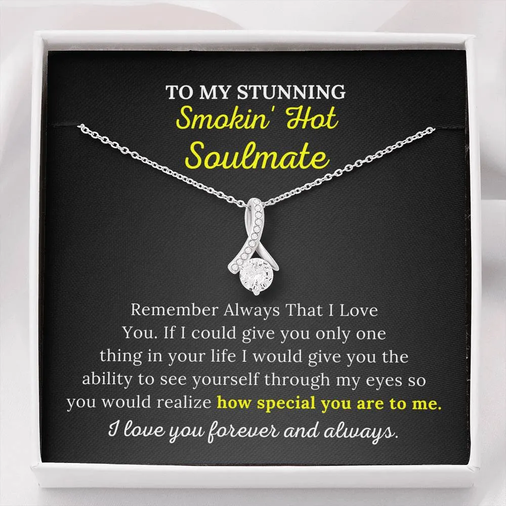 To My Soulmate - How Special You Are To Me - Alluring Beauty Necklace