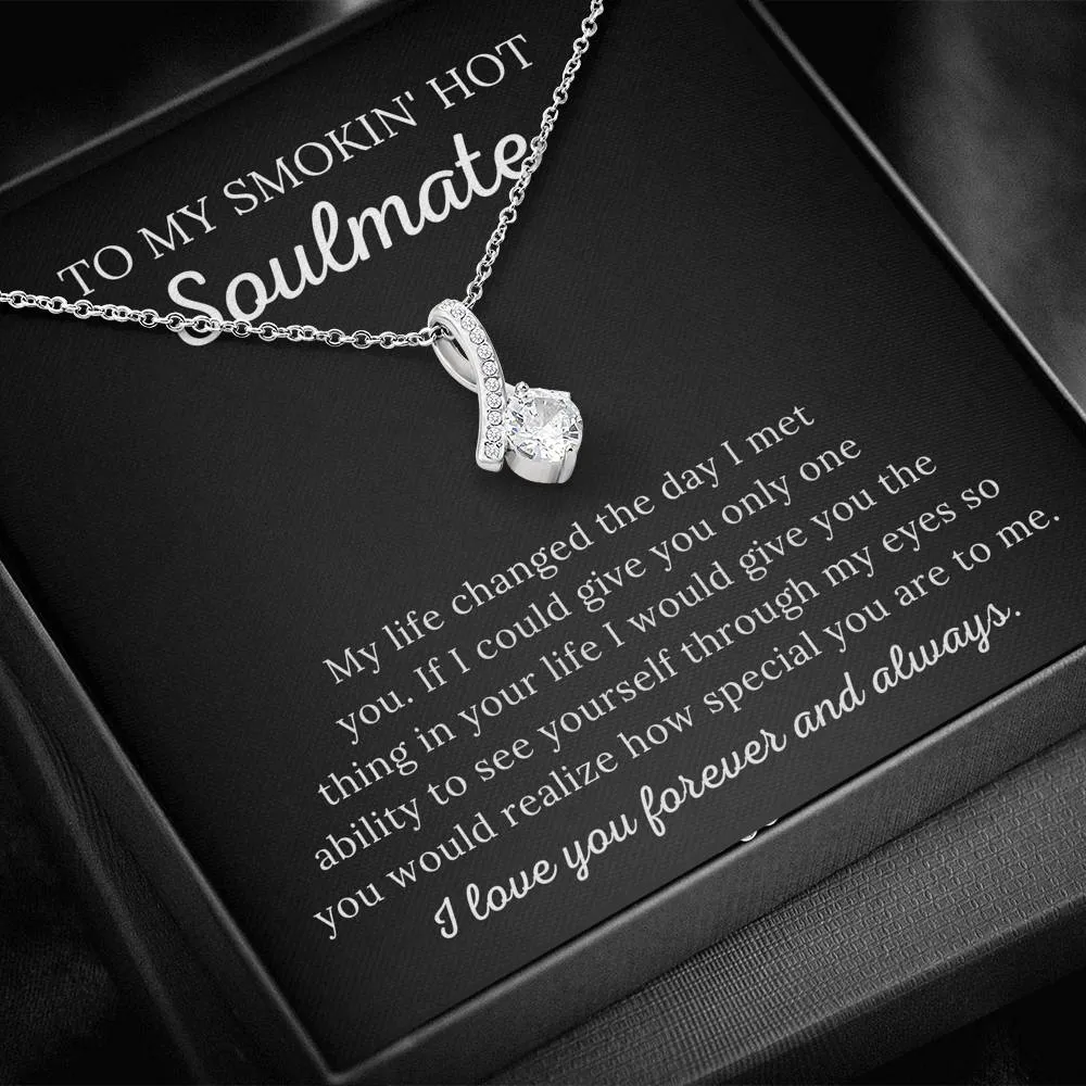 To My Soulmate - How Special You Are To Me - Alluring Beauty Necklace