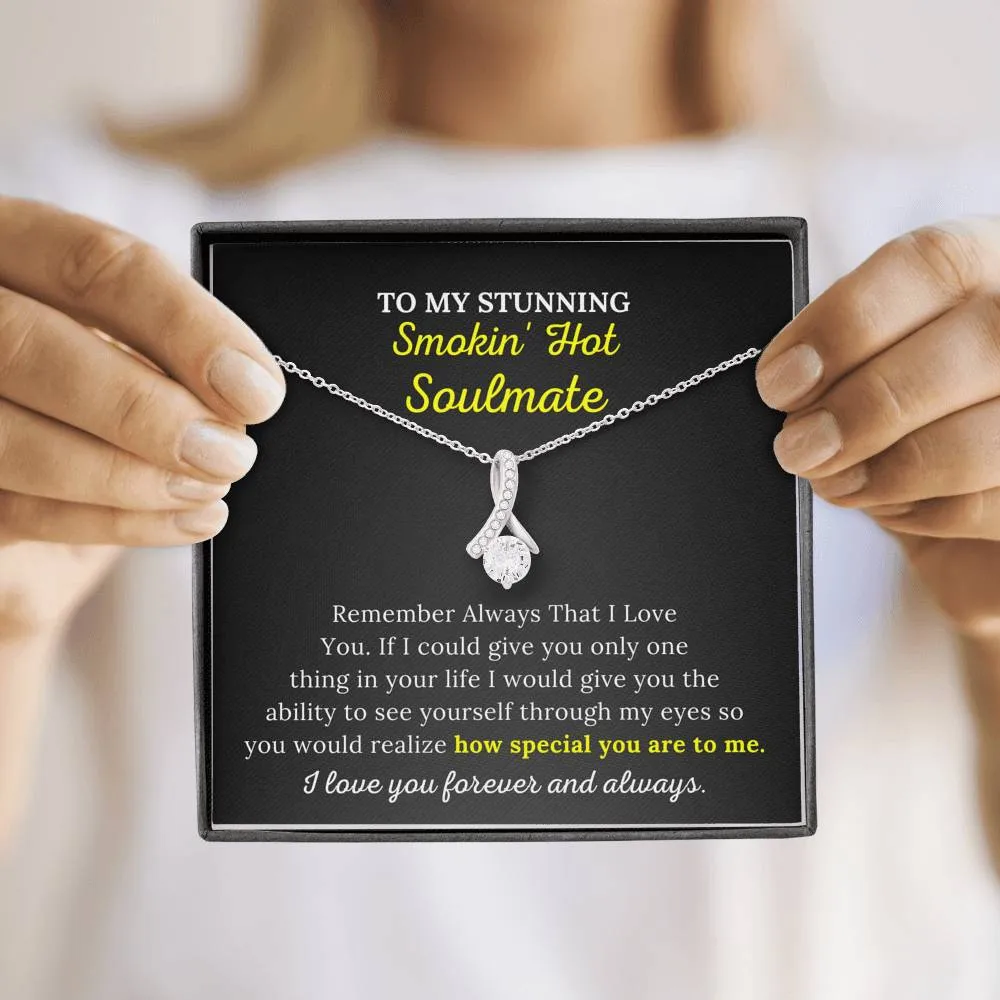 To My Soulmate - How Special You Are To Me - Alluring Beauty Necklace