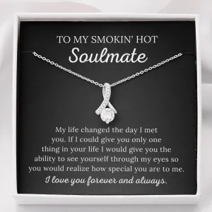 To My Soulmate - How Special You Are To Me - Alluring Beauty Necklace