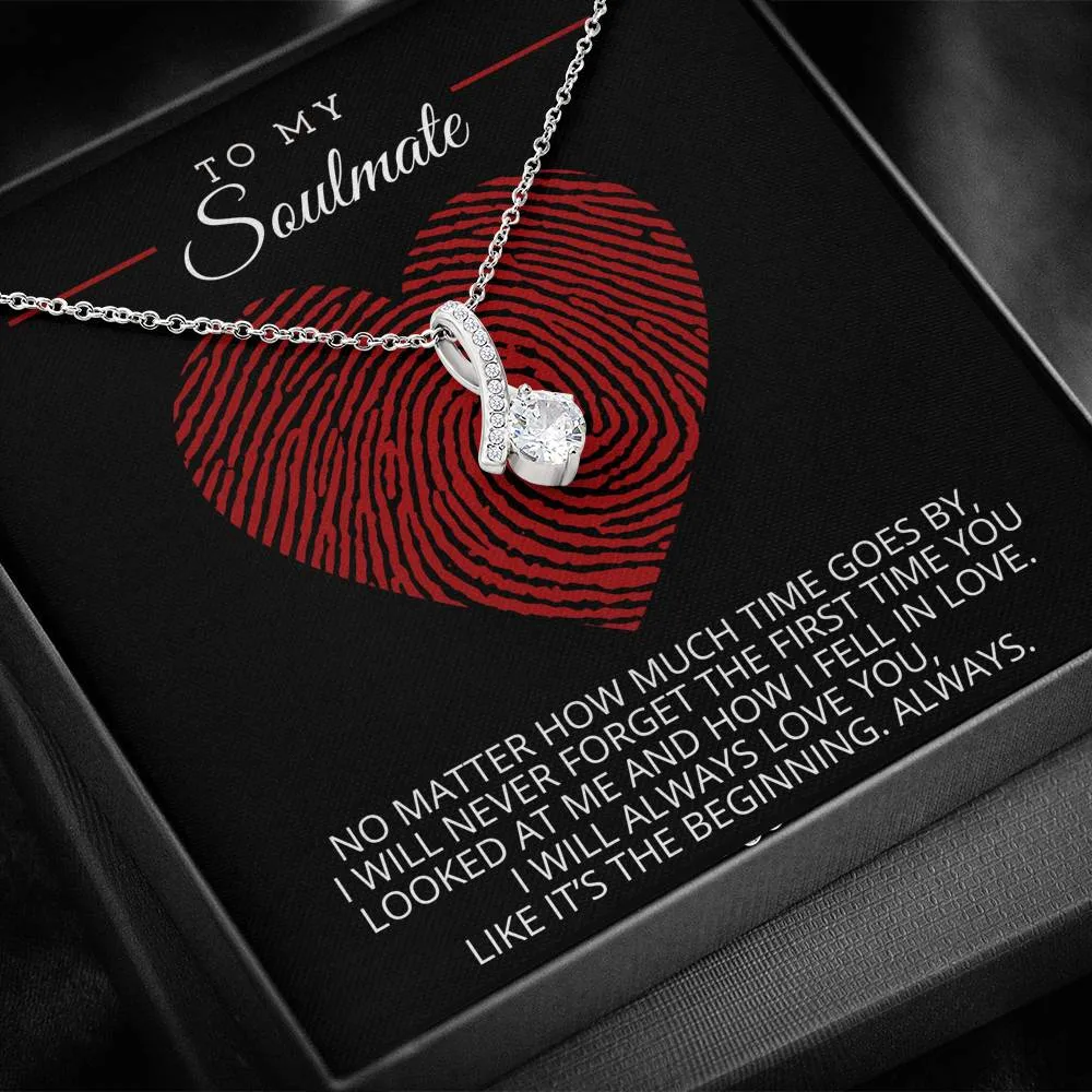 To My Soulmate - Like It's The Beginning Necklace - ABNSoulmateM19