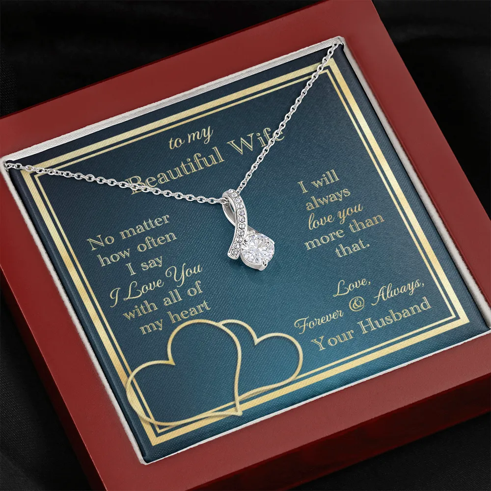 To My Wife Necklace Gift - Love You With All My Heart Alluring Beauty Necklace